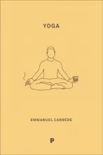 Tegning av en mann som sitter med beina i kors i yogaposisjon, tegnet på gul bakgrunn. Illustrert forsidebilde av boka Yoga av Emmanuel Carrére.