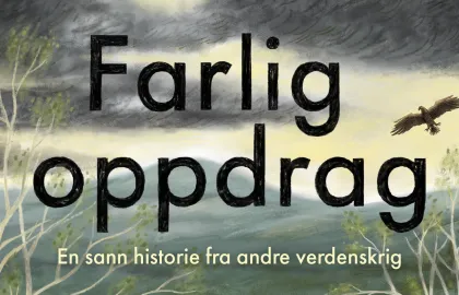 Farlig oppdrag